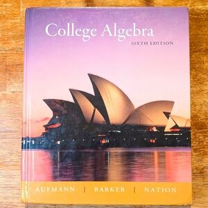 College Algebra Sixth Edition Aufmann Barker Nation Math Curriculum